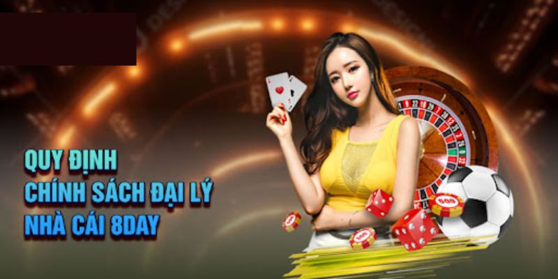 Hướng dẫn chi tiết về chính sách đại lý 8day