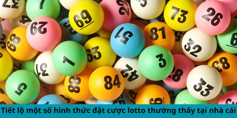 Tiết lộ một số hình thức đặt cược lotto thường thấy tại nhà cái 8day